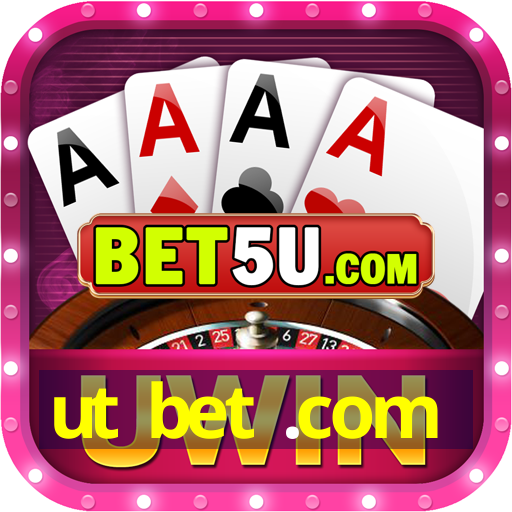 ut bet .com